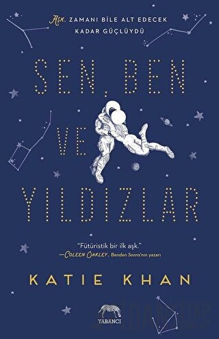 Sen, Ben ve Yıldızlar (Ciltli) Katie Khan