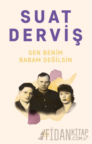 Sen Benim Babam Değilsin Suat Derviş