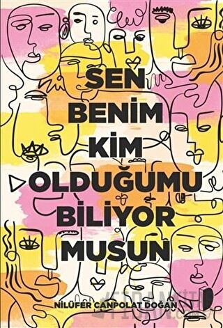 Sen Benim Kim Olduğumu Biliyor musun Nilüfer Canpolat Doğan