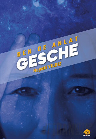 Sen De Anlat Gesche Hayati Yıldız