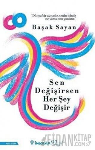 Sen Değişirsen Her Şey Değişir Başak Sayan