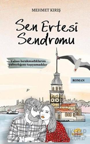 Sen Ertesi Sendromu Mehmet Kırış