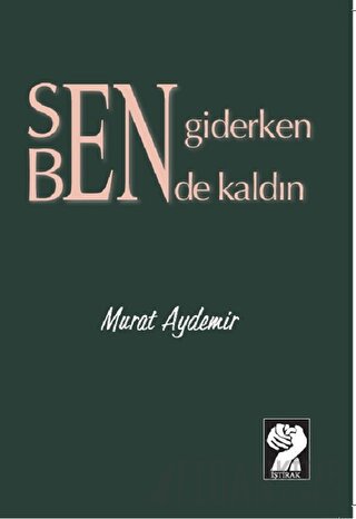 Sen Giderken Bende Kaldın Murat Aydemir