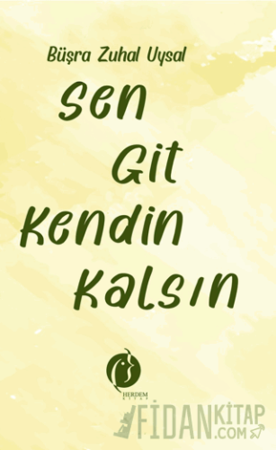 Sen Git Kendin Kalsın Büşra Zuhal Uysal