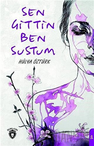 Sen Gittin Ben Sustum Hülya Öztürk