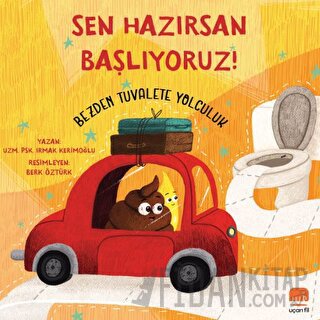 Sen Hazırsan Başlıyoruz! Bezden Tuvalete Yolculuk Irmak Kerimoğlu