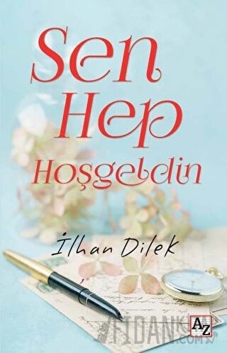 Sen Hep Hoşgeldin İlhan Dilek