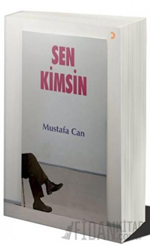 Sen Kimsin Mustafa Can