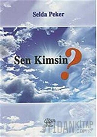 Sen Kimsin? Selda Peker