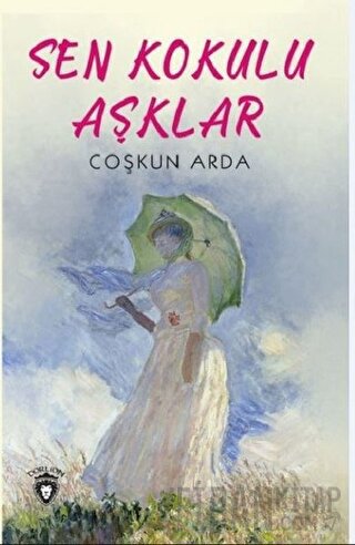 Sen Kokulu Aşklar Coşkun Arda