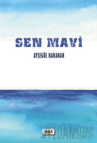 Sen Mavi Ayşegül Karahan