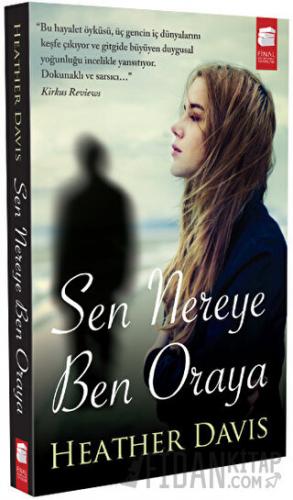 Sen Nereye Ben Oraya Heather Davis