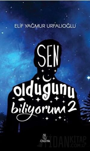 Sen Olduğunu Biliyorum 2 (Ciltli) Elif Yağmur Urfalıoğlu