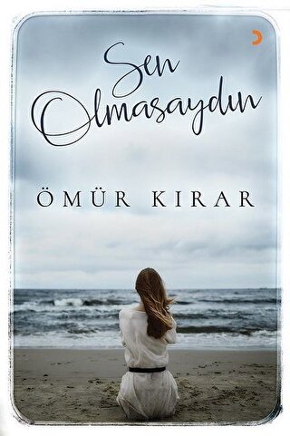 Sen Olmasaydın Ömür Kırar