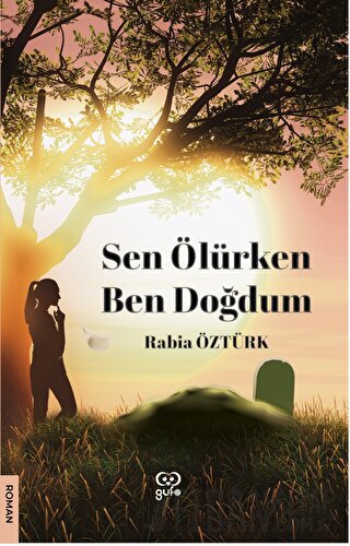 Sen Ölürken Ben Doğdum Rabia Öztürk