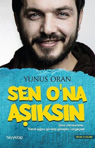 Sen O'na Aşıksın Yunus Oran