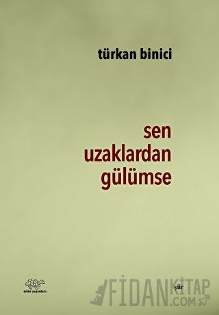 Sen Uzaklardan Gülümse Türkan Binici