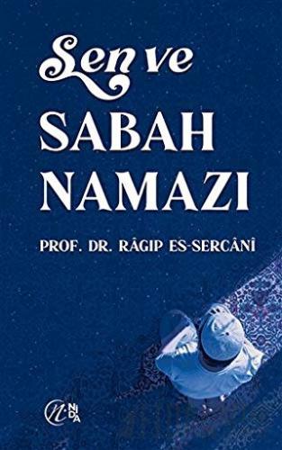 Sen ve Sabah Namazı Ragıp Es-Sercani