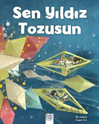 Sen Yıldız Tozusun (Ciltli) Elin Kelsey