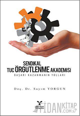 Sendikal Örgütlenme Tuc Örgütlenme Akademisi Sayım Yorgun