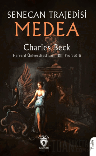 Senecan Trajedisi: Medea Charles Beck