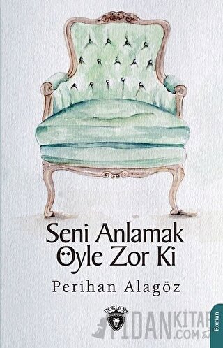 Seni Anlamak Öyle Zor ki Perihan Alagöz