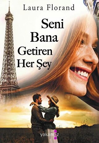 Seni Bana Getiren Her Şey Laura Florand