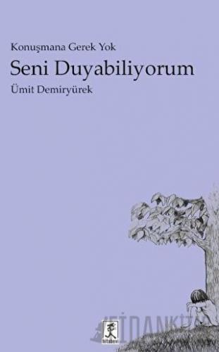 Seni Duyabiliyorum Ümit Demiryürek