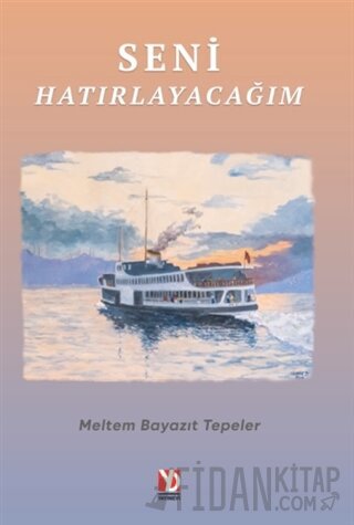 Seni Hatırlayacağım Meltem Bayazıt Tepeler