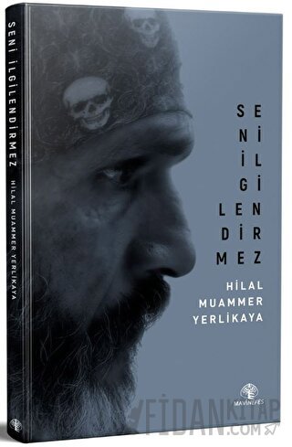 Seni İlgilendirmez Hilal Muammer Yerlikaya