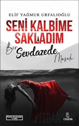 Seni Kalbime Sakladım (Ciltli) Elif Yağmur Urfalıoğlu