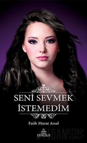 Seni Sevmek İstemedim Fatih Murat Arsal