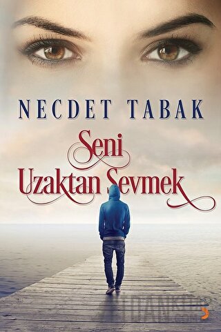 Seni Uzaktan Sevmek Necdet Tabak