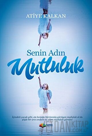 Senin Adın Mutluluk Atiye Kalkan