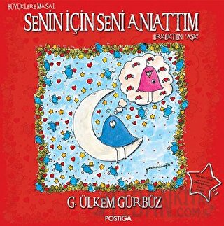 Senin İçin Seni Anlattım G. Ülkem Gürbüz