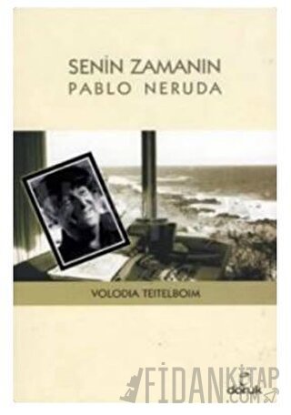 Senin Zamanın Pablo Neruda Volodia Teitelboim