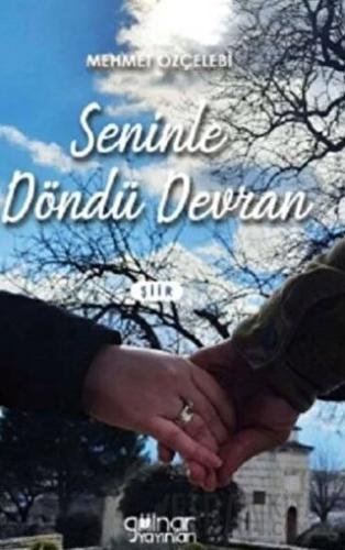 Seninle Döndü Devran Mehmet Özçelebi