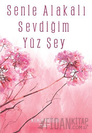 Senle Alakalı Sevdiğim Yüz Şey Mümin Muhsin