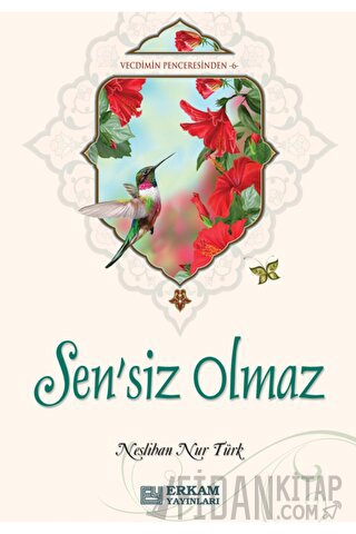 Sensiz Olmaz Neslihan Nur Türk