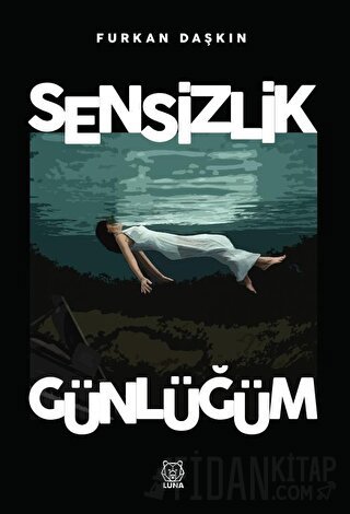 Sensizlik Günlüğüm (Ciltli) Furkan Daşkın