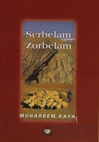 Serbelam Zorbelam Muharrem Kaya