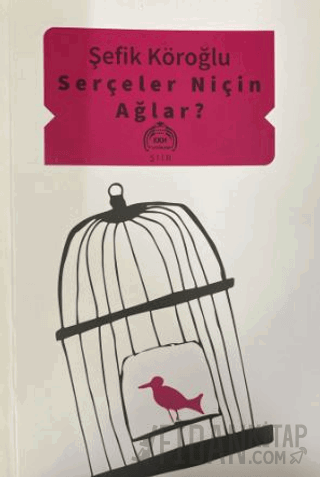 Serçeler Niçin Ağlar? Şefik Köroğlu