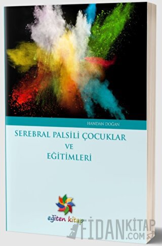 Serebral Palsili Çocuklar ve Eğitimleri Handan Doğan