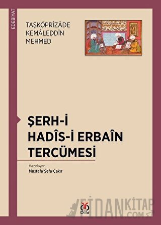 Şerh-i Hadis-i Erbain Tercümesi Taşköprizade Kemaleddin Mehmed