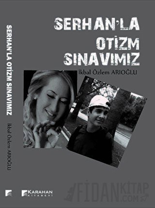 Serhan'la Otizm Sınavımız İkbal Özlem Arıoğlu