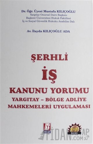 Şerhli İş Kanunu Yorumu İlayda kılıçoğlu