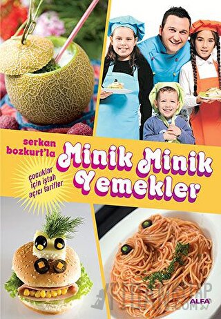 Serkan Bozkurt’la Minik Minik Yemekler Serkan Bozkurt