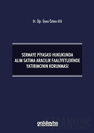 Sermaye Piyasası Hukukunda Alım Satıma Aracılık Faaliyetlerinde Yatırı