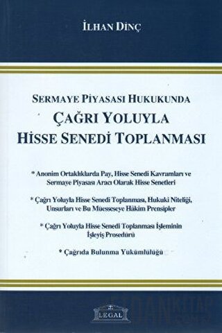 Sermaye Piyasası Hukukunda Çağrı Yoluyla Hisse Senedi Toplanması İlhan