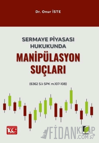 Sermaye Piyasası Hukukunda Manipülasyon Suçları Onur İste